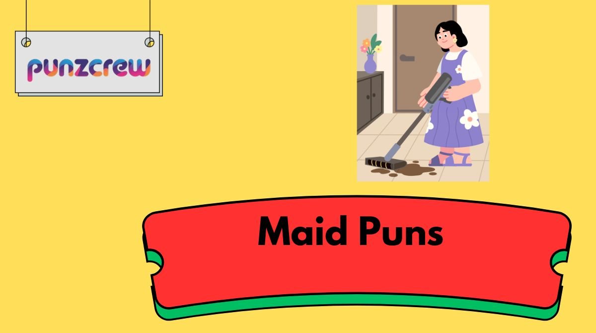 Maid Puns