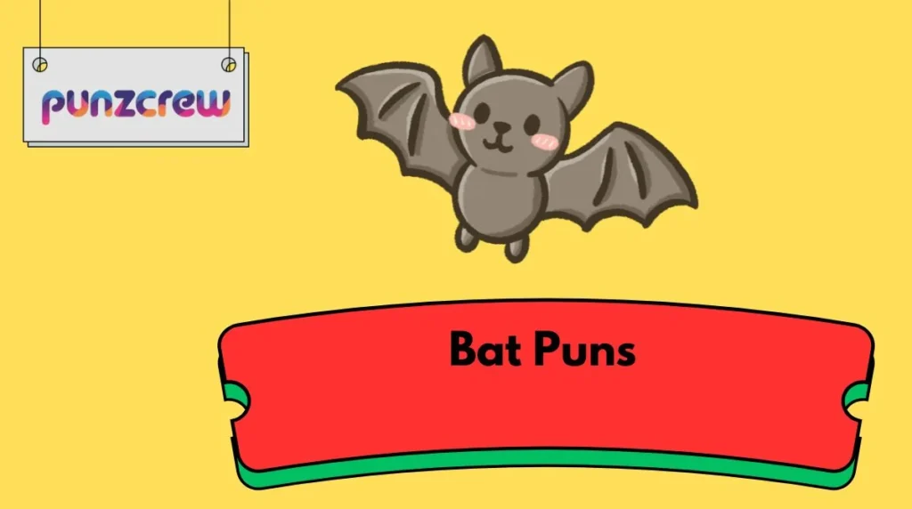 Bat Puns