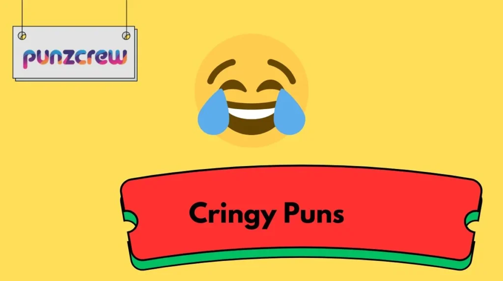 Cringy Puns
