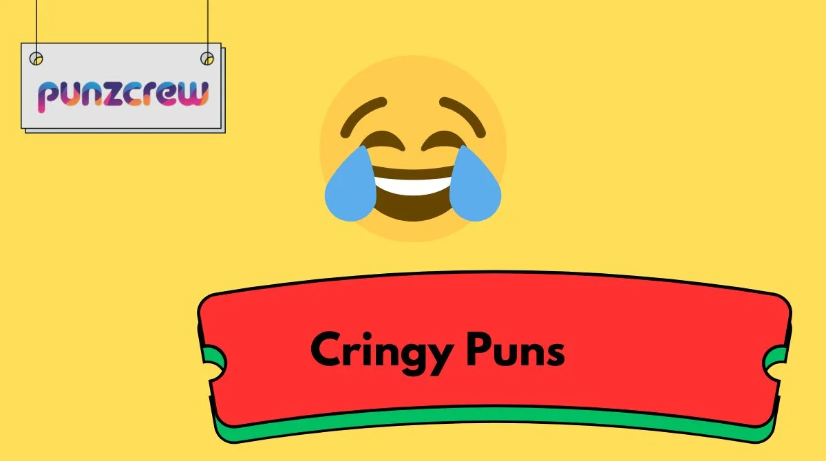 Cringy Puns