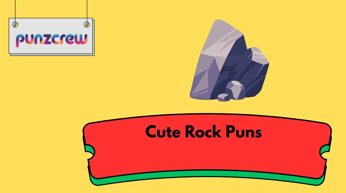 Cute Rock Puns