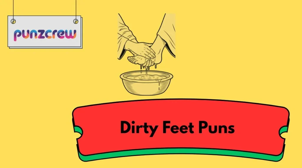 Dirty Feet Puns