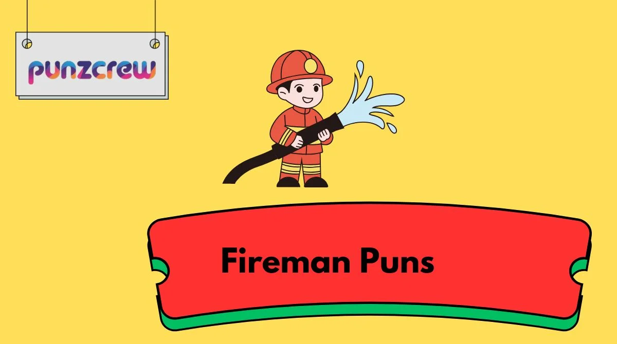 Fireman Puns