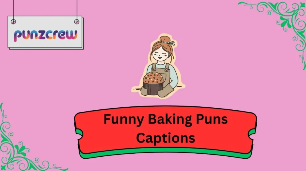 Funny Baking Puns Captions