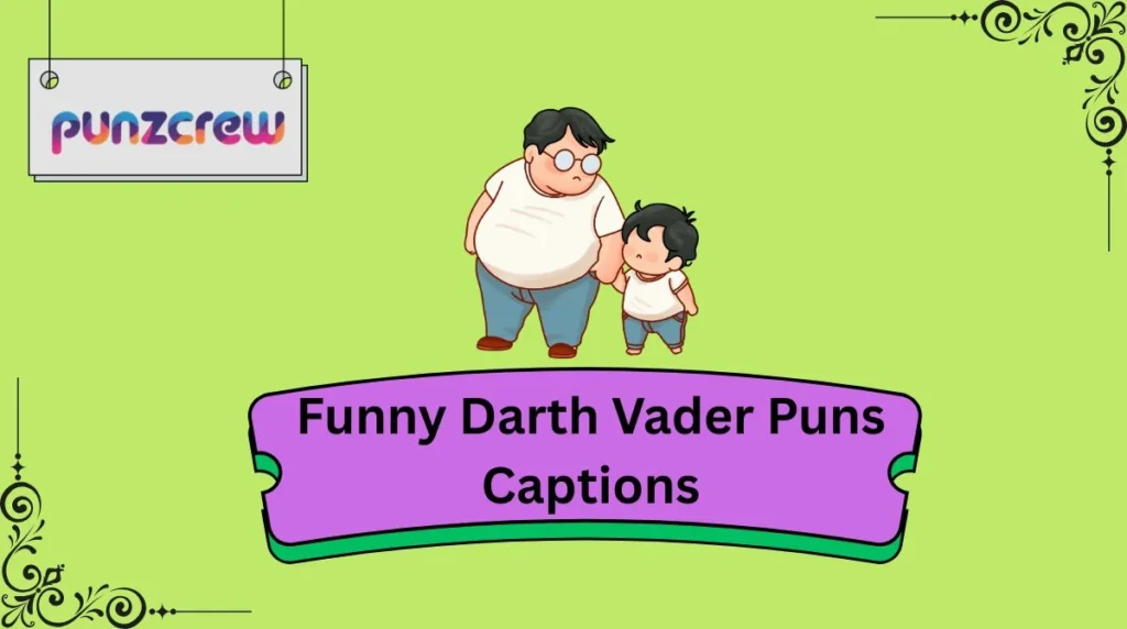 Funny Darth Vader Puns Captions