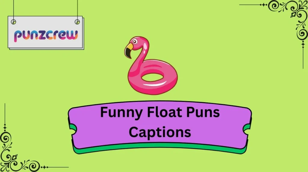 Funny Float Puns Captions