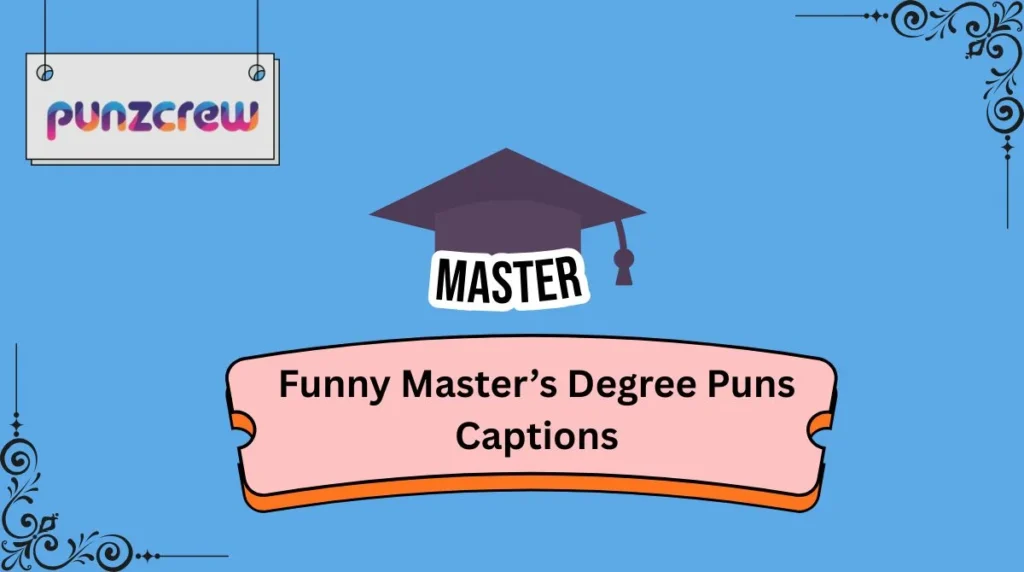 Funny Masterās Degree Puns Captions