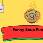 Funny Soup Puns