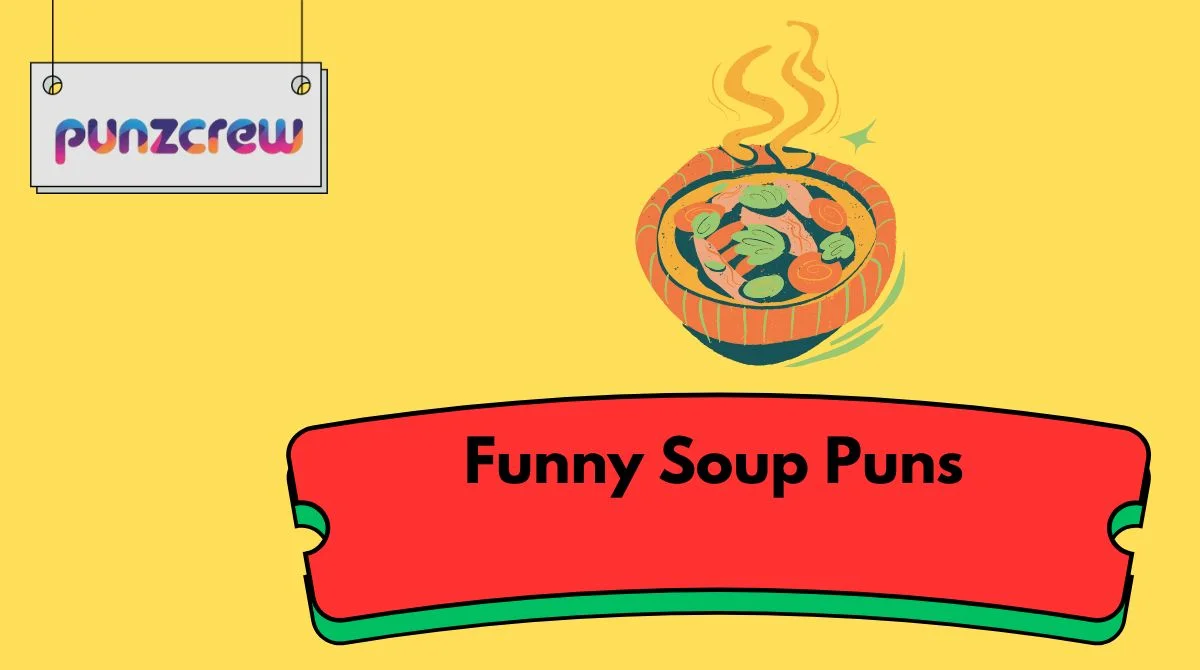 Funny Soup Puns