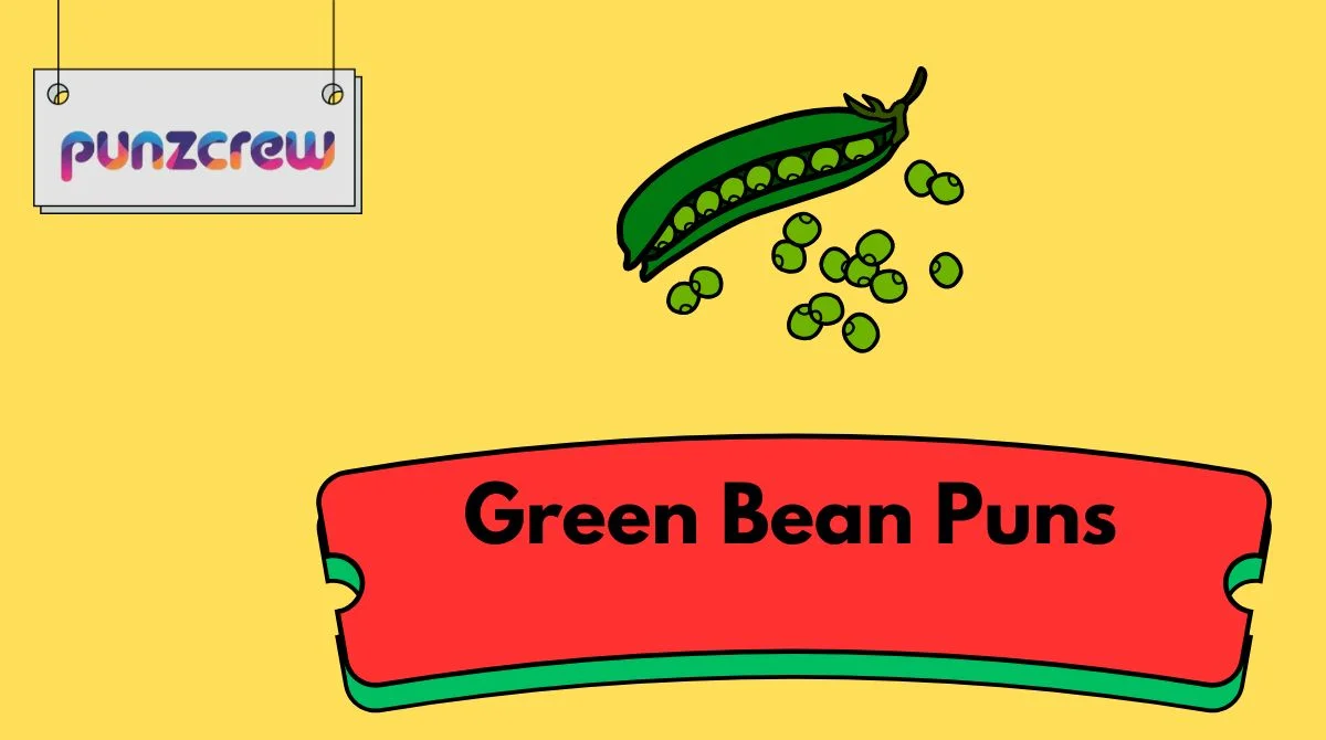 Green Bean Puns