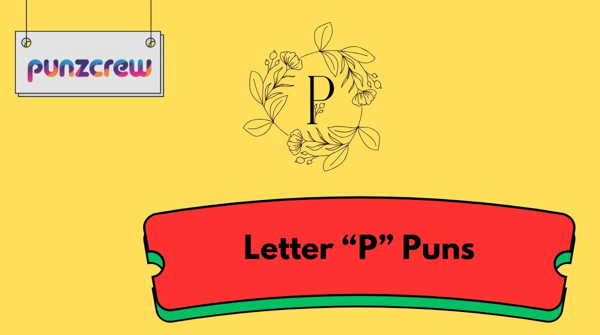 Letter “P” Puns