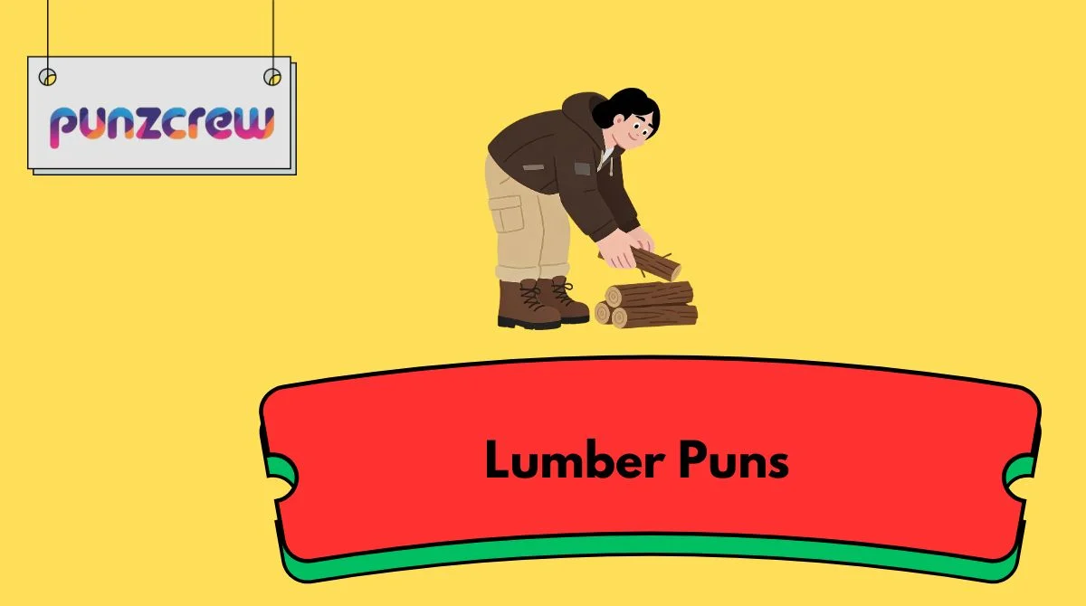 Lumber Puns