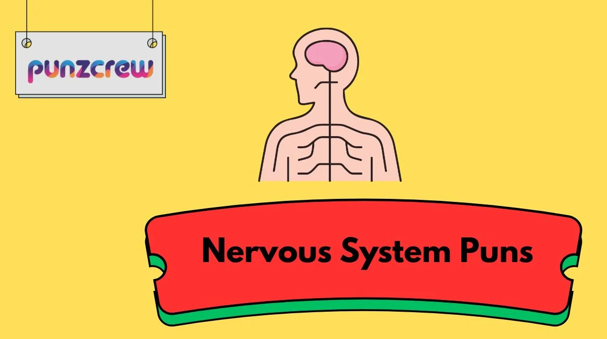 Nervous System Puns