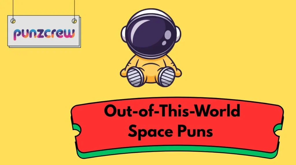 Out-of-This-World Space Puns