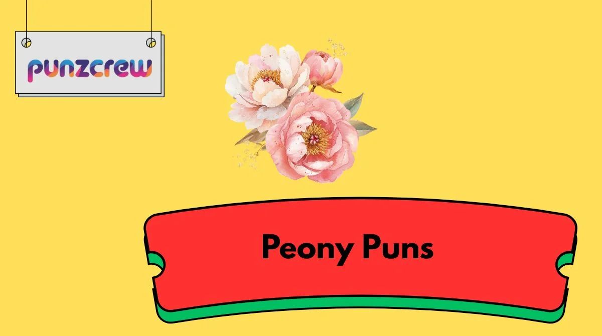 Peony Puns