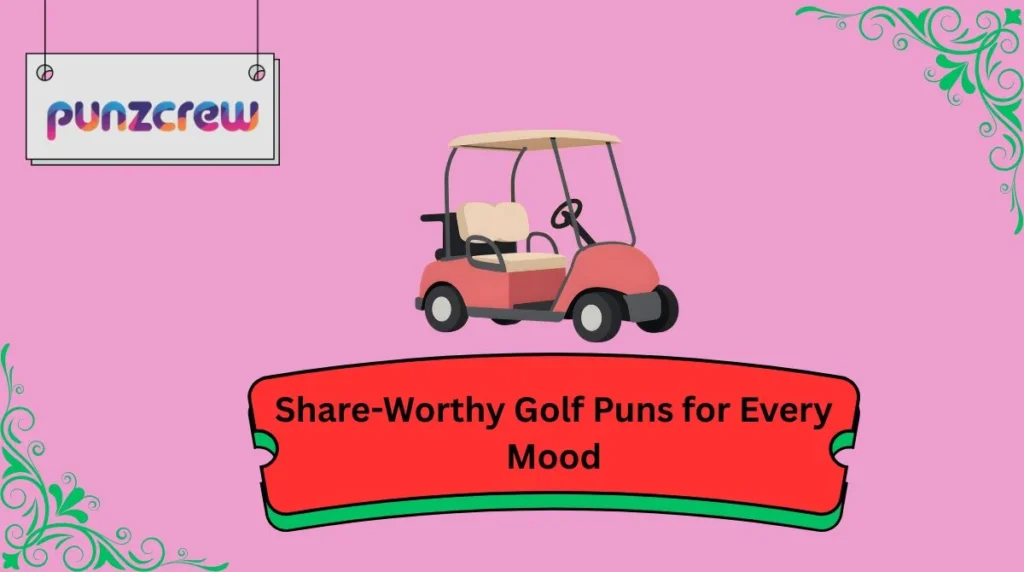 Share-Worthy Golf Puns for Every Mood
