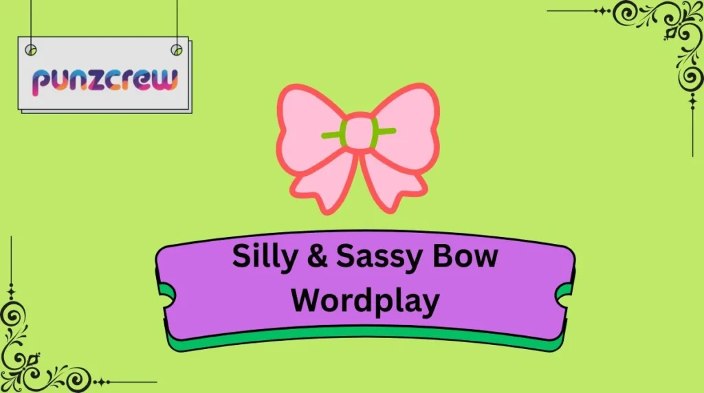 Silly & Sassy Bow Wordplay