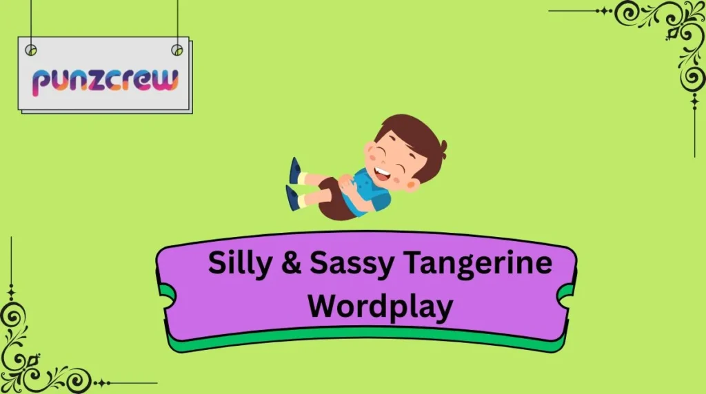 Silly & Sassy Tangerine Wordplay