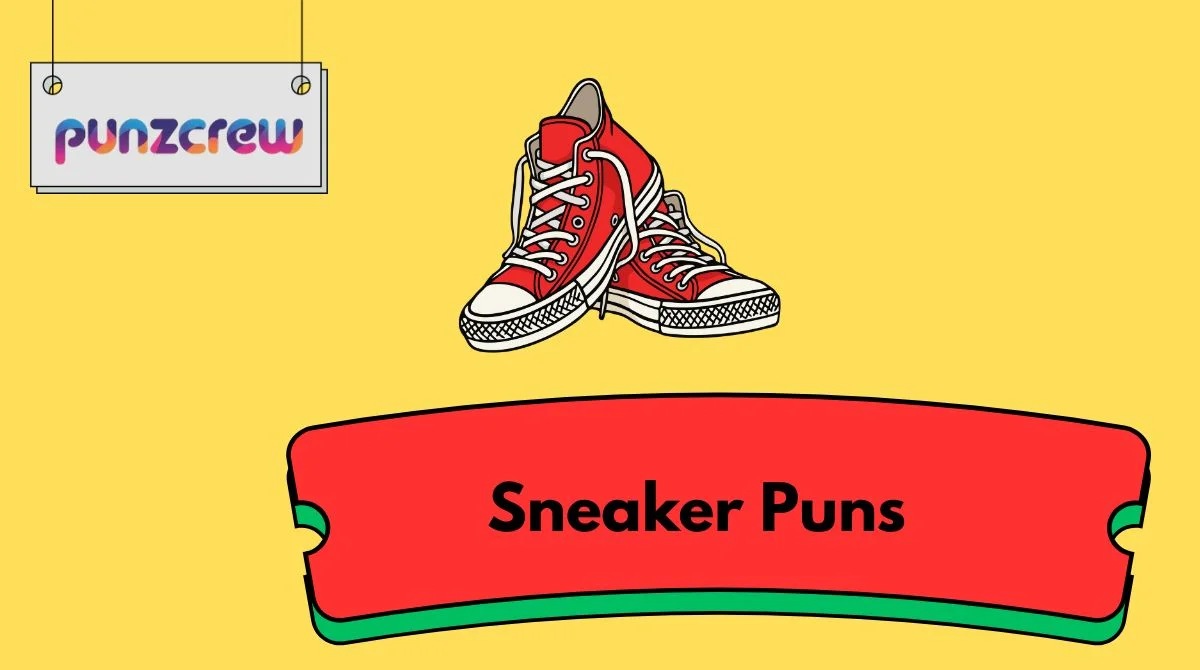 Sneaker Puns