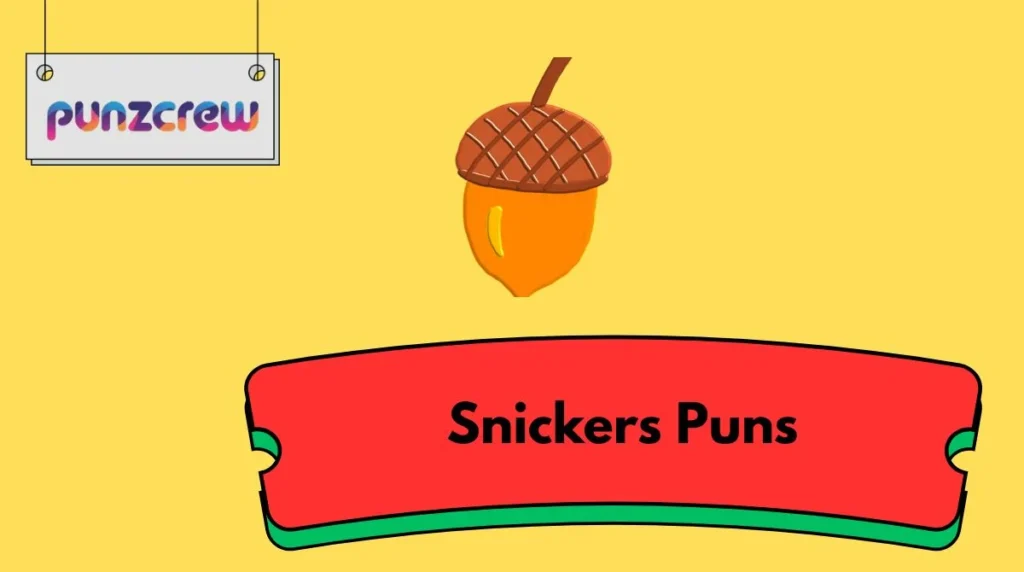 Snickers Puns