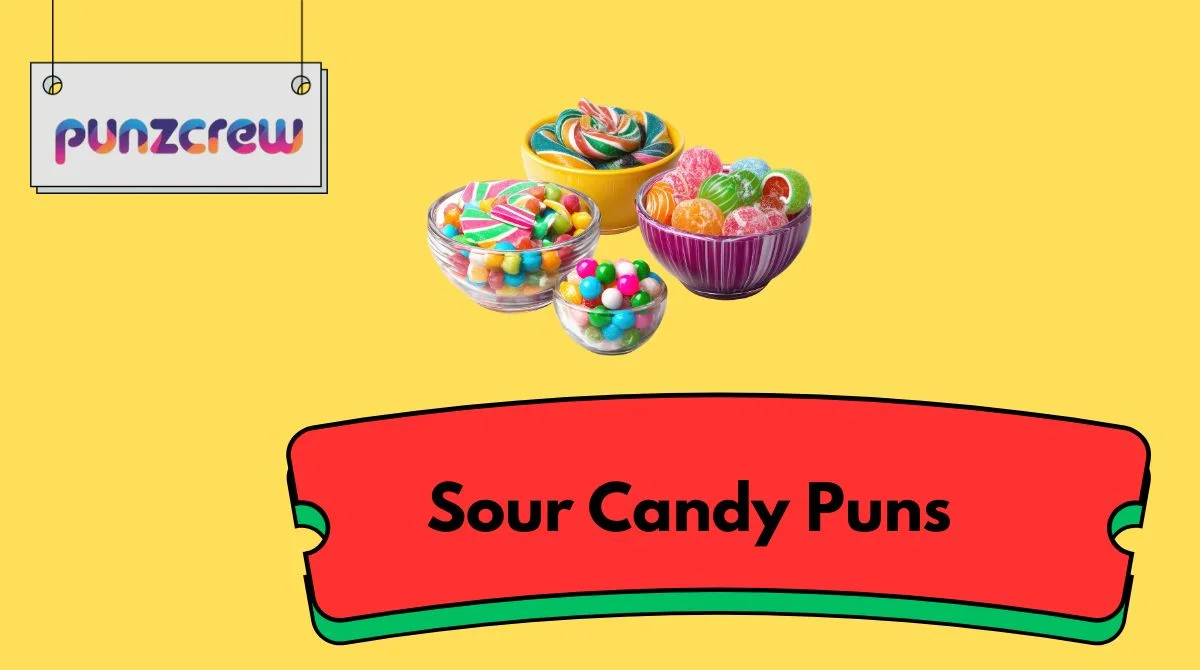 Sour Candy Puns