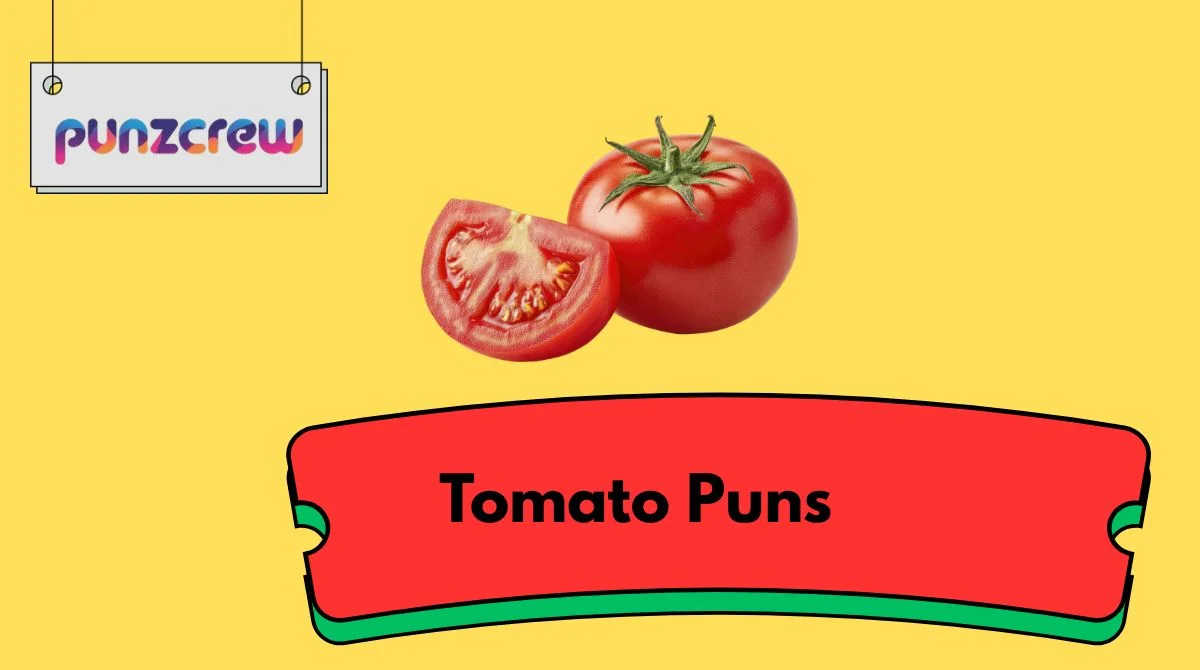 Tomato Puns