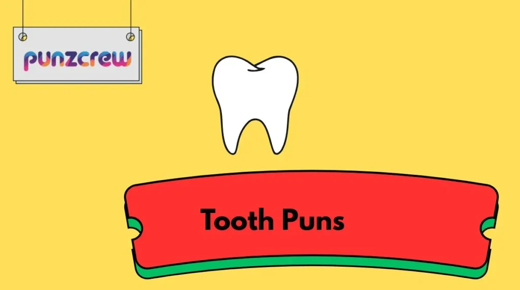 Tooth Puns
