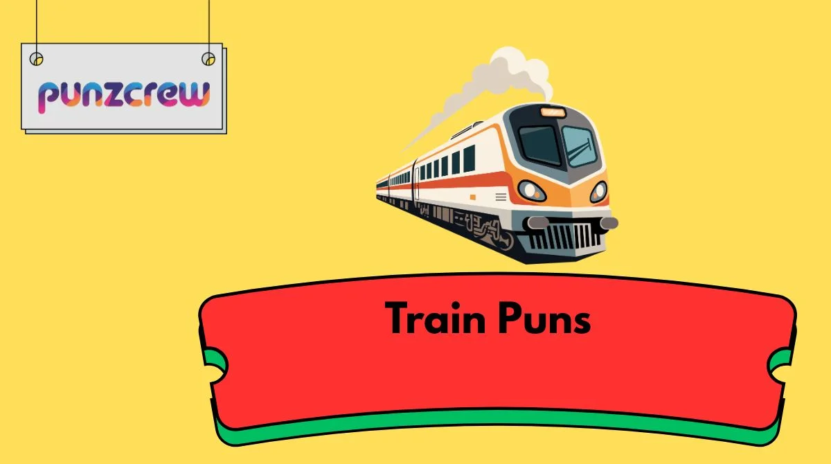 Train Puns