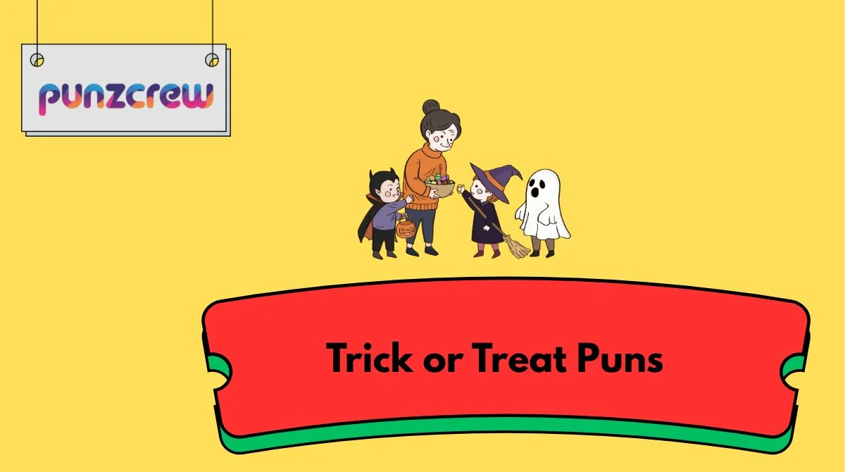 Trick or Treat Puns