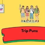 Trip Puns