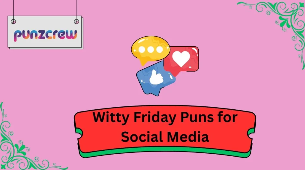 Witty Friday Puns for Social Media