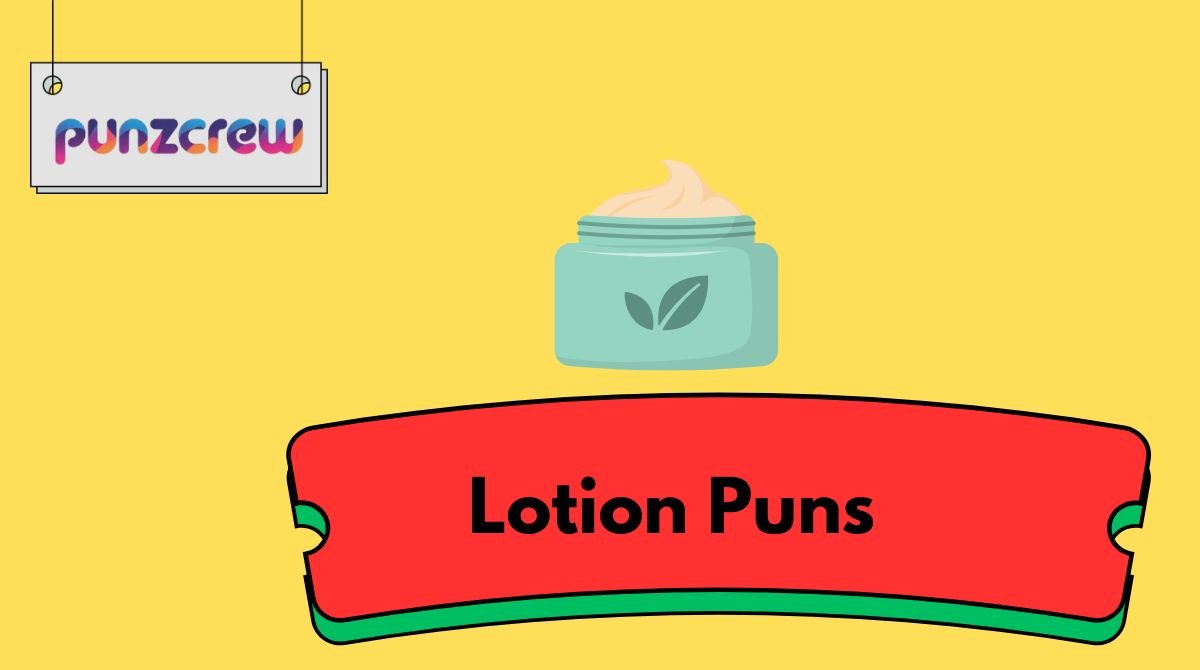 Lotion Puns