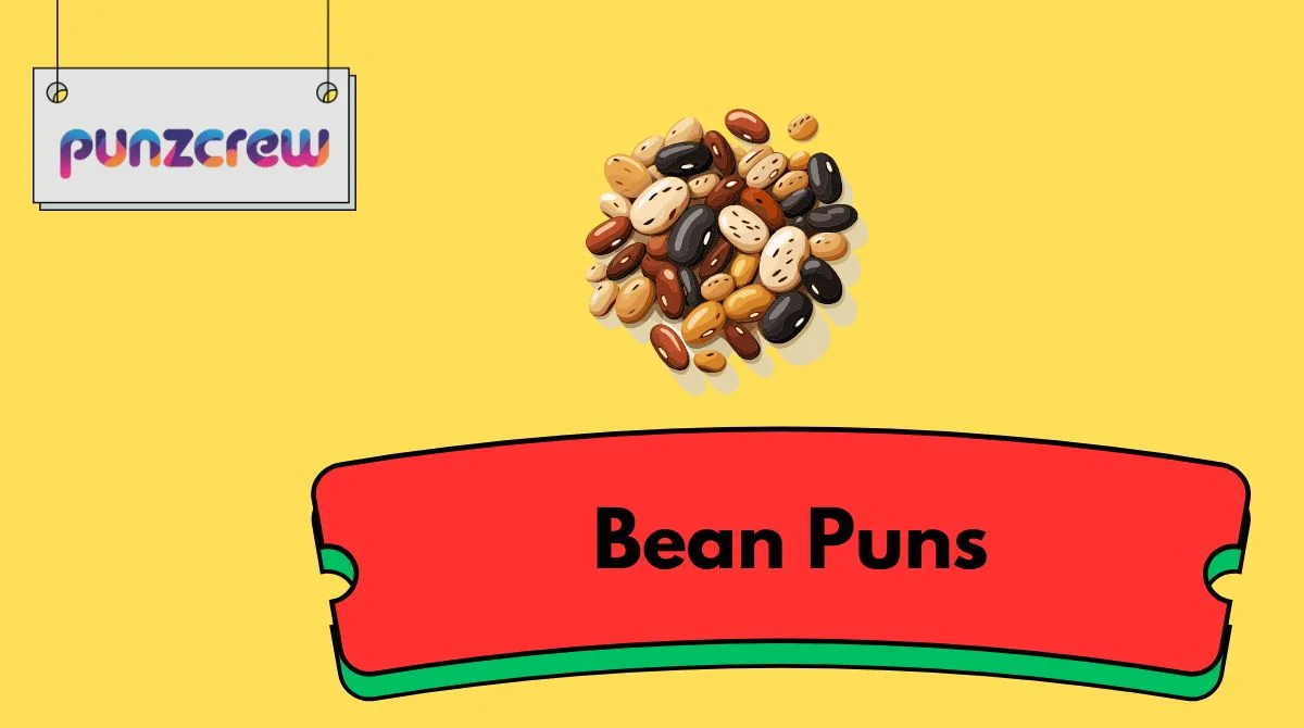 Bean Puns