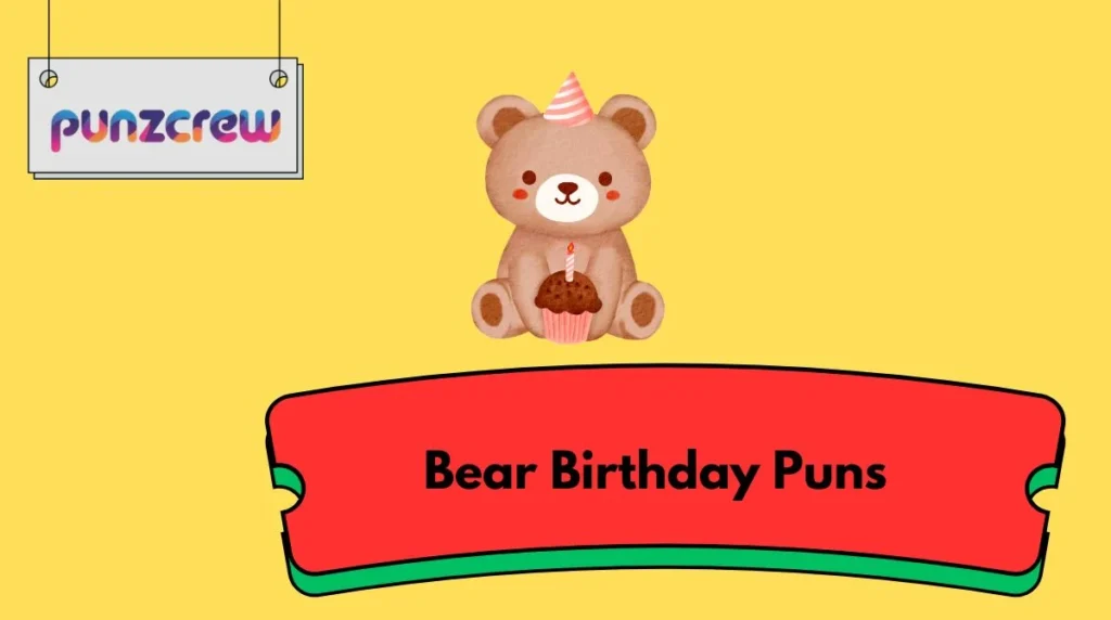 Bear Birthday Puns