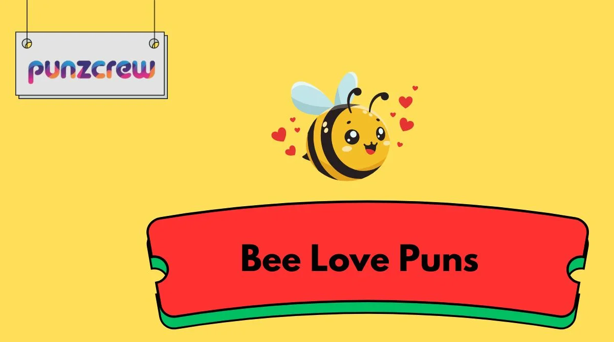 Bee Love Puns