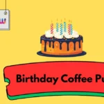 Birthday Coffee Puns