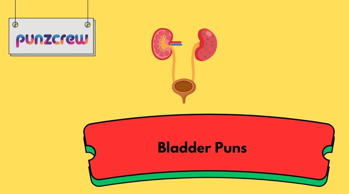 Bladder Puns