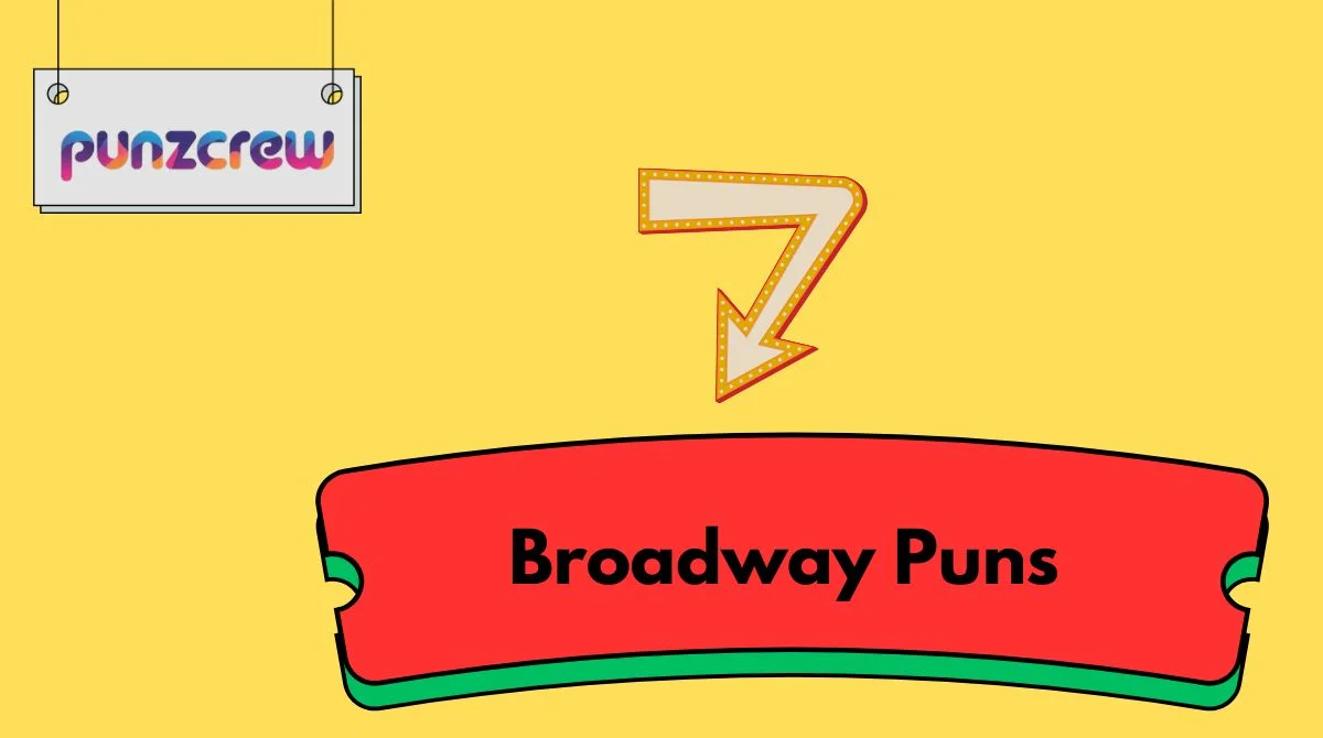Broadway Puns