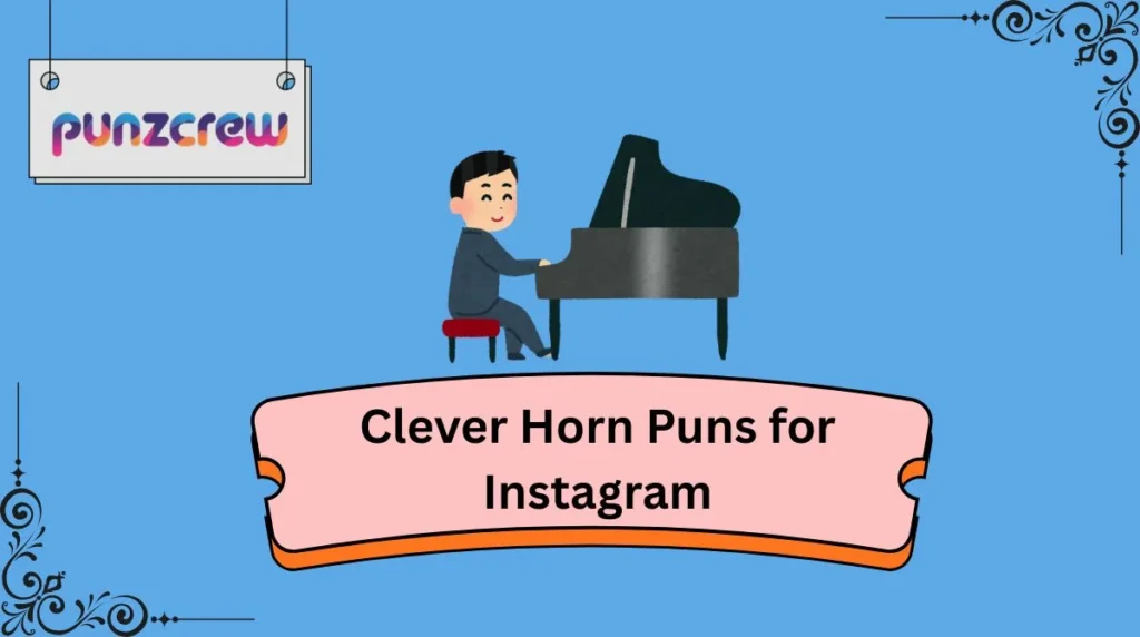 Clever Horn Puns for Instagram