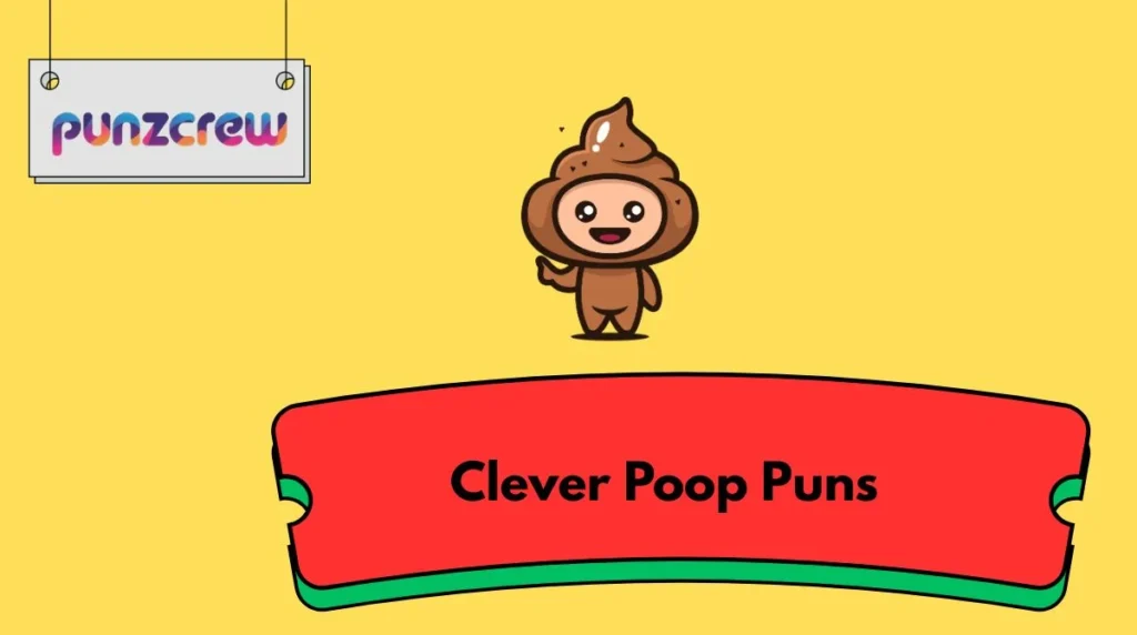 Clever Poop Puns