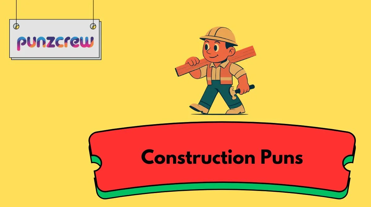 Construction Puns