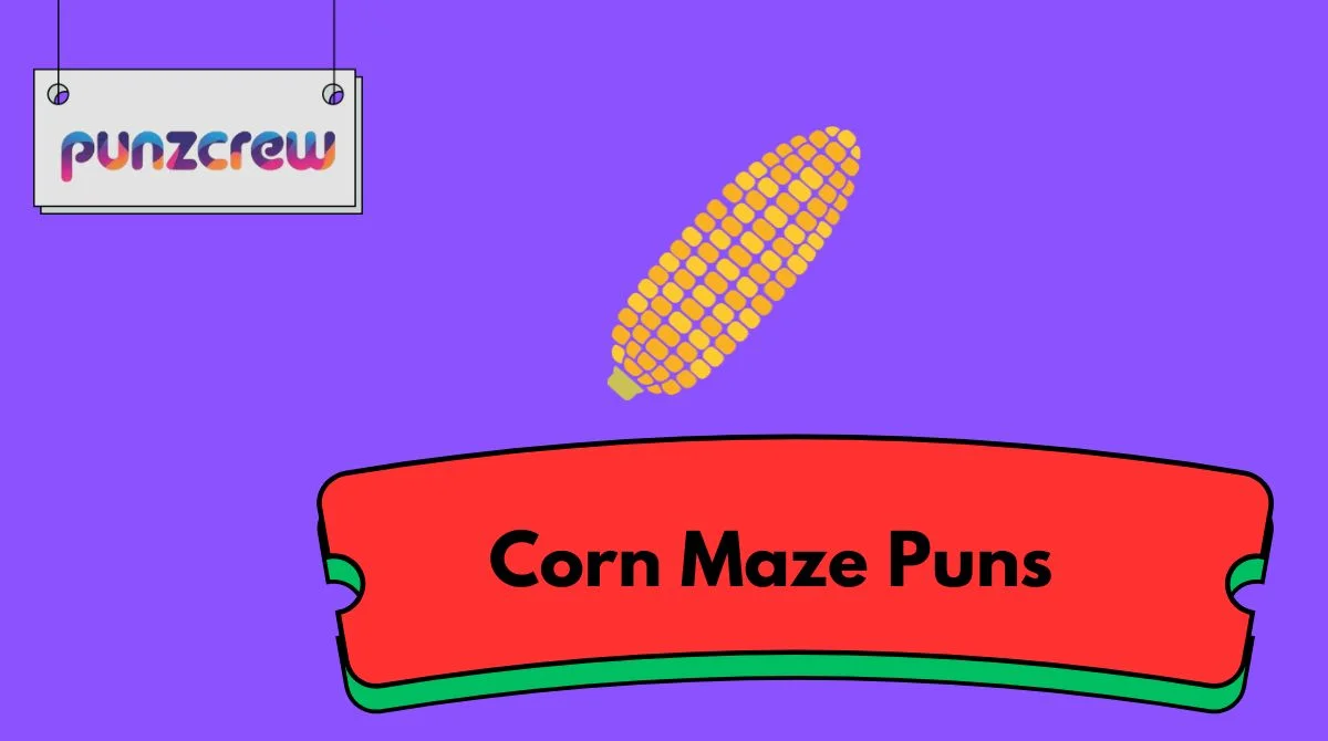 Corn Maze Puns