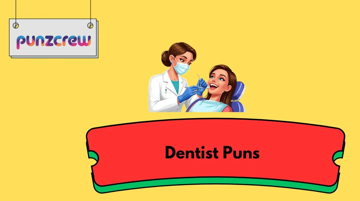 Dentist Puns