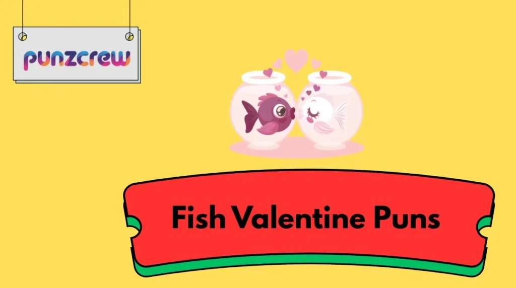 Fish Valentine Puns