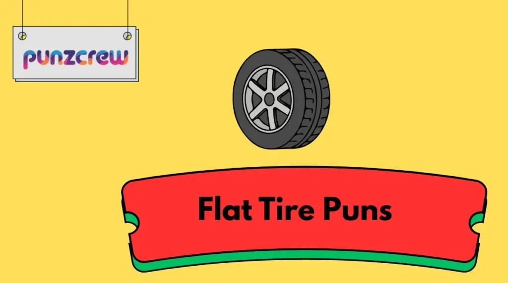 Flat Tire Puns