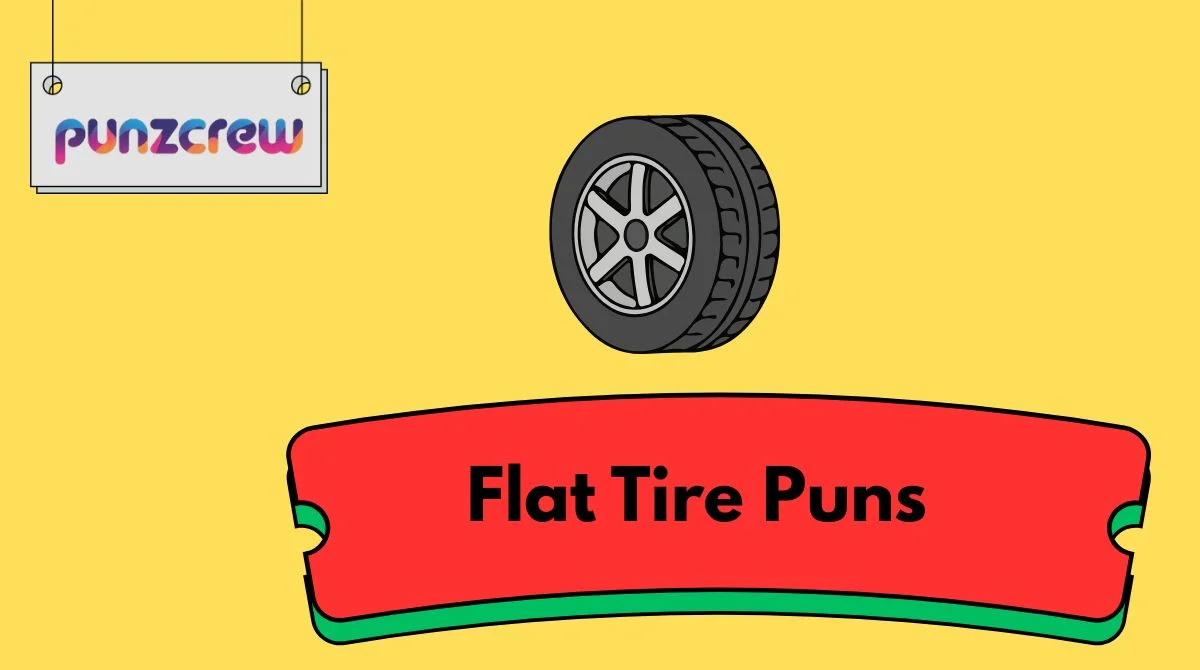 Flat Tire Puns