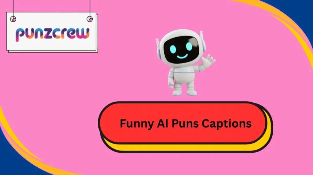 Funny AI Puns Captions