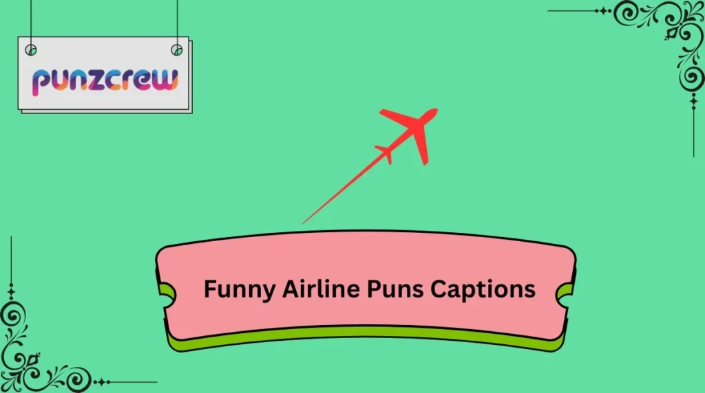 Funny Airline Puns Captions