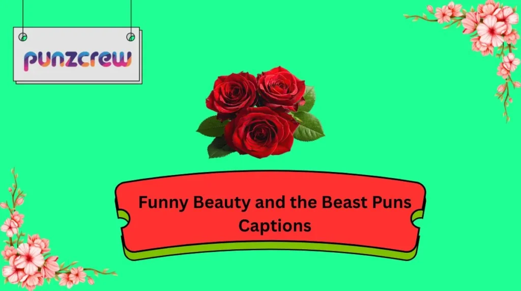 Funny Beauty and the Beast Puns Captions