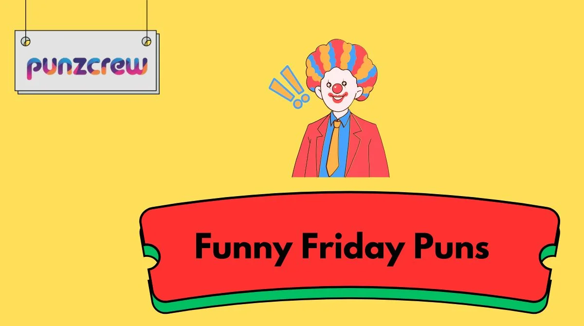 Funny Friday Puns